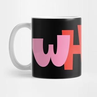 Whoa! Mug